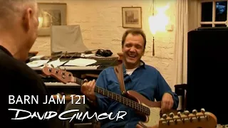 David Gilmour - Barn Jam 121