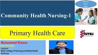 Primary Health Care|| Community Health Nursing-1|| [chap-2,Part-1] KMU Lectures with Basic  MCQS .