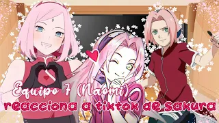 💢Equipo 7 (Naomi) Reacciona a tiktok de Sakura Haruno💖💫