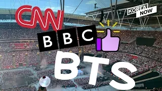 BBC "BTS is the first Korean band to headline Wembley Stadium" CNN "even greater than Beatles"