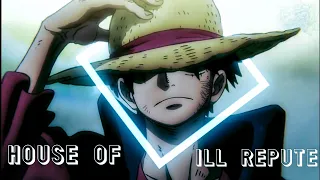 Luffy x House Of ILL Repute 4K [AMV/Edit]