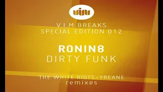 Ronin8 - Dirty Funk (Yreane Remix)