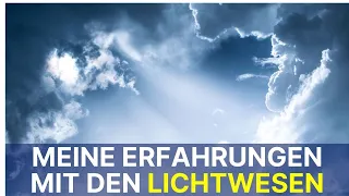 Lichtwesen, Engel - meine Erfahrungen und was sie mich lehrten