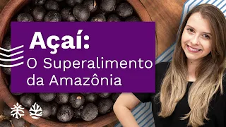 Açaí Engorda? Os 5 Principais Benefícios Do Açaí e A Melhor Forma de Consumir!