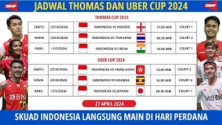 JADWAL THOMAS dan UBER CUP 2024 | Skuad Indonesia Langsung Main Di Hari Perdana