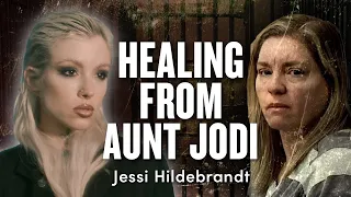 Healing from Aunt Jodi - Jessi Hildebrandt's Update