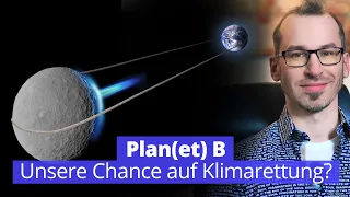 Plan(et) B - Unsere Chance auf Klimarettung?