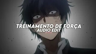 treinamento de força - trxveler (br funk) [edit audio]