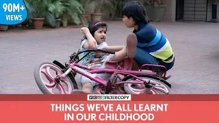 FilterCopy | Things We've All Learnt In Our Childhood | बचपन की सीख