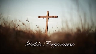 God is Forgiveness (David Wilkerson)