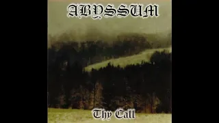 Abyssum - Thy Call  (Full Album)