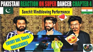 Pakistani Reaction I Sanchit Unbelievable Performance On Bezubaan Phir Se I Super Dancer Chapter 4