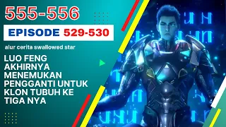 Alur Cerita Swallowed Star Season 2 Episode 529-530 | 555-556 ( English sub )