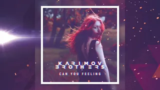 Karimov Brothers - Сan you feeling (Original Mix)