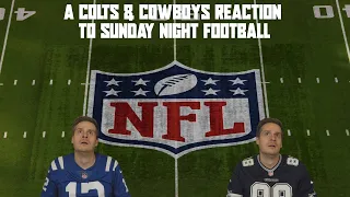 A Colts & Cowboys Fan Reaction to Sunday Night Football (NFL Week 13)