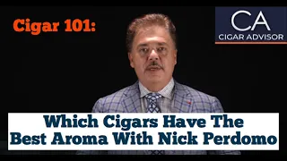 Which Cigars Have the Best Aroma? - Cigar 101 with Nick Perdomo