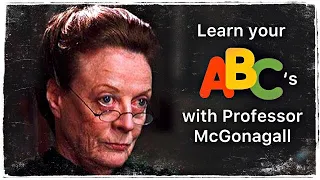 Learn the alphabet with Professor Minerva McGonagall...