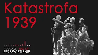 Katastrofa 1939. Kampania wrześniowa. Zaprasza Łukasz Starowieyski