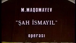 Müslüm Maqomayev - "Şah İsmayıl" / Muslim Magomaev - “Shakh Ismail” (Baku 1978) Full Opera