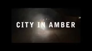 CITY IN AMBER INTRO