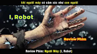 khi robot IQ ngoài sức tưởng tưởng - review phim Người Máy (i, robot)