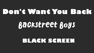 Backstreet Boys - Don't Want You Back 10 Hour BLACK SCREEN Version