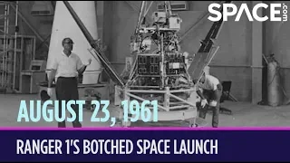 OTD in Space – Aug. 23: Ranger 1's Botched Space Launch