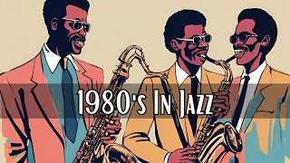 1980's Jazz Classics [Jazz, Jazz Classics, Smooth Jazz]