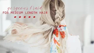 Gorgeous Braid for Medium Length Hair! | Twist Me Pretty