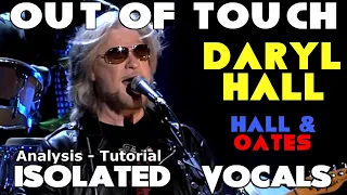 Hall And Oates - Out Of Touch - Daryl Hall - Isolated Vocals - Analysis and Tutorial