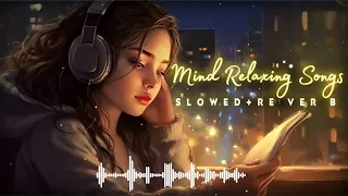 Mind Fresh Mashup 🪷 [Slowed & Reverb] Arijit Singh 💞 Love Mashup 😍 Heart Touching Song #8daudio