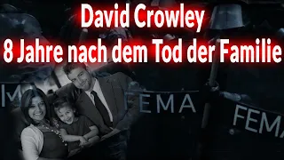 Echte Fälle: David Crowley - 8 Jahre nach dem Tod der Familie