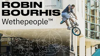 Robin Bourhis - WeThePeople 2023 | DIG BMX