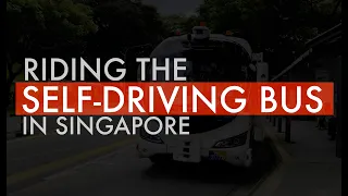 Riding the Self-Driving Bus in Singapore