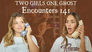 Two Girls One Ghost Encounters: 141