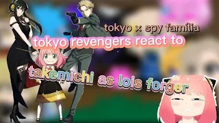 tokyo revengers react takemichi as loid forger || família nepol || gacha clube 😄 ❤