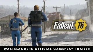 Fallout 76 –Official E3 2019 Wastelanders Gameplay Trailer