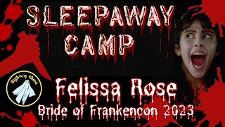 Meeting Felissa Rose of Sleepaway Camp