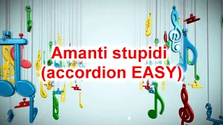 "Amanti Stupidi" (accordion EASY sheet music review)