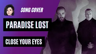🎶 Paradise Lost - Close Your Eyes (Song Cover) 🎤🎸🎶