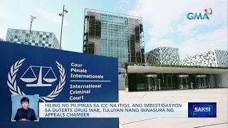Hiling ng Pilipinas sa ICC na itigil ang imbestigasyon sa Duterte drug war, tuluyan nang... | Saksi