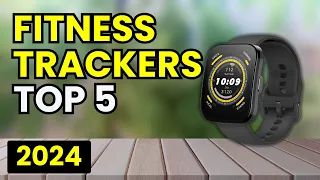 Best Fitness Tracker 2024 – Top 5 Best Fitness Trackers in [2024]