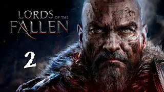 Lords Of The Fallen Прохождение #2 ➤ УНИЧТОЖИТЬ ВРАТА ВЛАДЫК