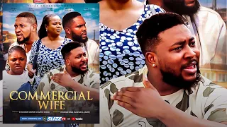 COMMERCIAL WIFE (SOUNDTRACKS) - BABA REX | UJU OKOLI | LATEST NIGERIAN - TRENDING COMEDY MOVIES 2023