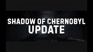 Как скачать Shadow of Chernobyl Update!