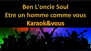 Karaoké Ben L'oncle Soul - Etre un homme comme vous