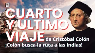 El Cuarto y Último Viaje de Cristóbal Colón: Colón busca la ruta a las Indias