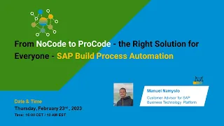 From NoCode to ProCode - The Right Solution for Everyone - SAP Build Process Automation