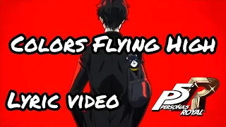 Colors Flying High (Lyric Video)- From Persona 5 Royal