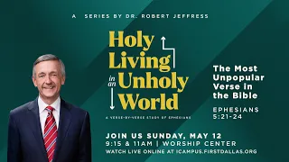 LIVE: "Holy Living In An Unholy World: The Most Unpopular Verse In The Bible" | May 12 | 11am CT